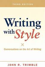 Writing with Style: Conversations on the Art of Writing