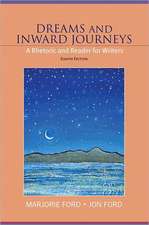 Dreams and Inward Journeys: A Rhetoric and Reader for Writers