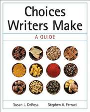 Choices Writers Make: A Guide