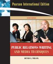 Public Relations Writing and Media Techniques: International Edition