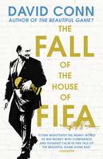 Conn, D: Fall of the House of Fifa