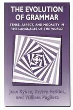 The Evolution of Grammar: Tense, Aspect, and Modality in the Languages of the World