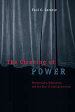 The Cloaking of Power: Montesquieu, Blackstone, and the Rise of Judicial Activism