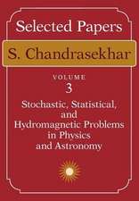 Selected Papers, Volume 3: Stochastic, Statistical, and Hydromagnetic Problems in Physics and Astronomy