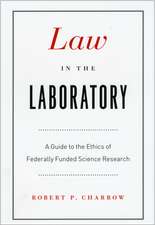 Law in the Laboratory: A Guide to the Ethics of Federally Funded Science Research