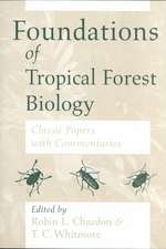 Foundations of Tropical Forest Biology: Classic Papers with Commentaries