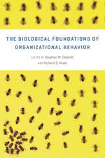 The Biological Foundations of Organizational Behavior