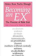 Becoming an Ex: The Process of Role Exit