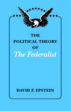 The Political Theory of The Federalist