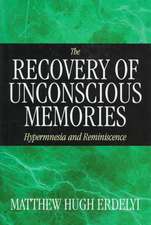 The Recovery of Unconscious Memories: Hypermnesia and Reminiscence