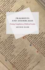 Fragments and Assemblages: Forming Compilations of Medieval London