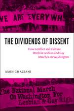 The Dividends of Dissent: How Conflict and Culture Work in Lesbian and Gay Marches on Washington