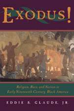 Exodus!: Religion, Race, and Nation in Early Nineteenth-Century Black America