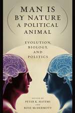 Man Is by Nature a Political Animal: Evolution, Biology, and Politics