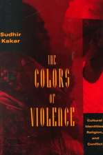 The Colors of Violence: Cultural Identities, Religion, and Conflict