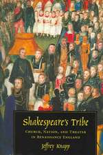 Shakespeare's Tribe: Church, Nation, and Theater in Renaissance England