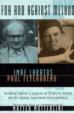 For and Against Method: Including Lakatos's Lectures on Scientific Method and the Lakatos-Feyerabend Correspondence