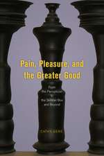 Pain, Pleasure, and the Greater Good: From the Panopticon to the Skinner Box and Beyond