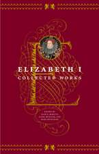 Elizabeth I: Collected Works