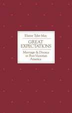 Great Expectations: Marriage and Divorce in Post-Victorian America