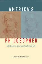 America's Philosopher: John Locke in American Intellectual Life