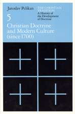 The Christian Tradition: A History of the Development of Doctrine, Volume 5