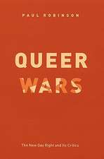 Queer Wars: The New Gay Right and Its Critics