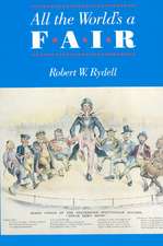 All the World's a Fair: Visions of Empire at American International Expositions, 1876-1916