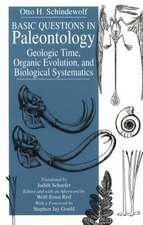 Basic Questions in Paleontology: Geologic Time, Organic Evolution, and Biological Systematics