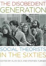 The Disobedient Generation: Social Theorists in the Sixties