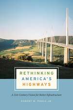 Rethinking America's Highways: A 21st-Century Vision for Better Infrastructure