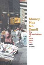 Money Has No Smell: The Africanization of New York City