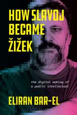 How Slavoj Became Žižek