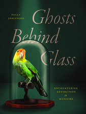 Ghosts Behind Glass: Encountering Extinction in Museums