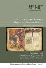 Catalogue of the Ethiopic Imaging Project: Codices 1-105, Magic Scrolls 1-134