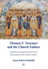 Thomas F. Torrance and the Church Fathers