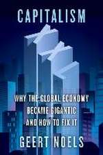 Capitalism XXL: Why the Global Economy Became Gigantic and How to Fix It