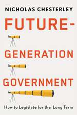 Future-Generation Government: How to Legislate for the Long Term