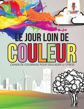 Le Jour Loin de Couleur