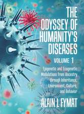 The Odyssey of Humanity's Diseases Volume 1