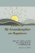 Letters to My Granddaughter on Happiness