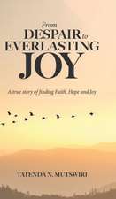 From Despair to Everlasting Joy