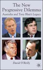 The New Progressive Dilemma: Australia and Tony Blair's Legacy