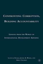 Confronting Corruption, Building Accountability: Lessons from the World of International Development Advising