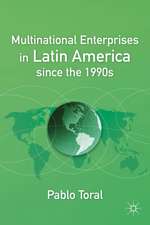 Multinational Enterprises in Latin America since the 1990s