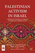 Palestinian Activism in Israel: A Bedouin Woman Leader in a Changing Middle East