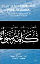 Muslim and Christian Understanding: Theory and Application of “A Common Word”