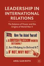 Leadership in International Relations: The Balance of Power and the Origins of World War II