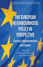 The European Neighbourhood Policy in Perspective: Context, Implementation and Impact