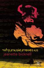 Why Music Moves Us